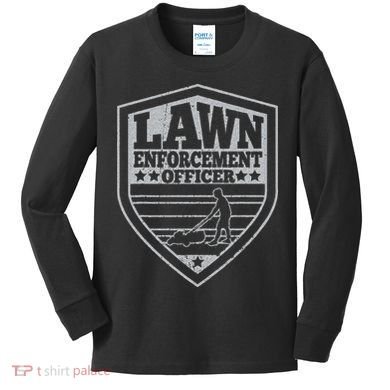Funny Lawn Enforcement Officer Dad Lawn Mowing Kids Long Sleeve Shirt