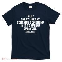 Funny Librarians Every Great Library Banned Books Lover T-Shirt thumb 0