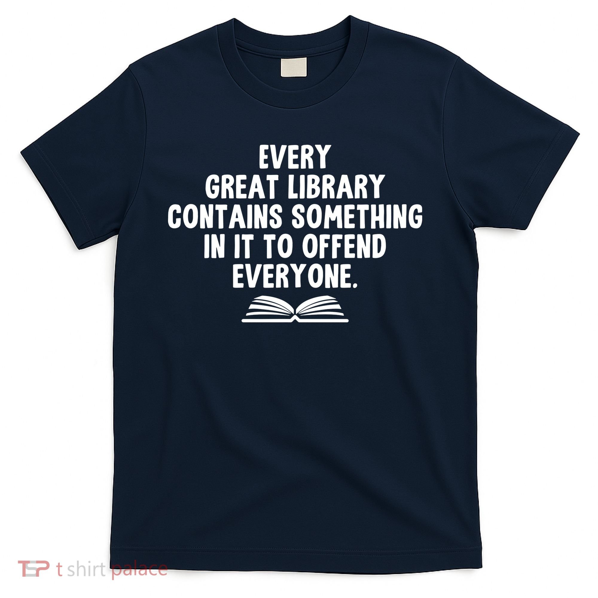 Funny Librarians Every Great Library Banned Books Lover T-Shirt