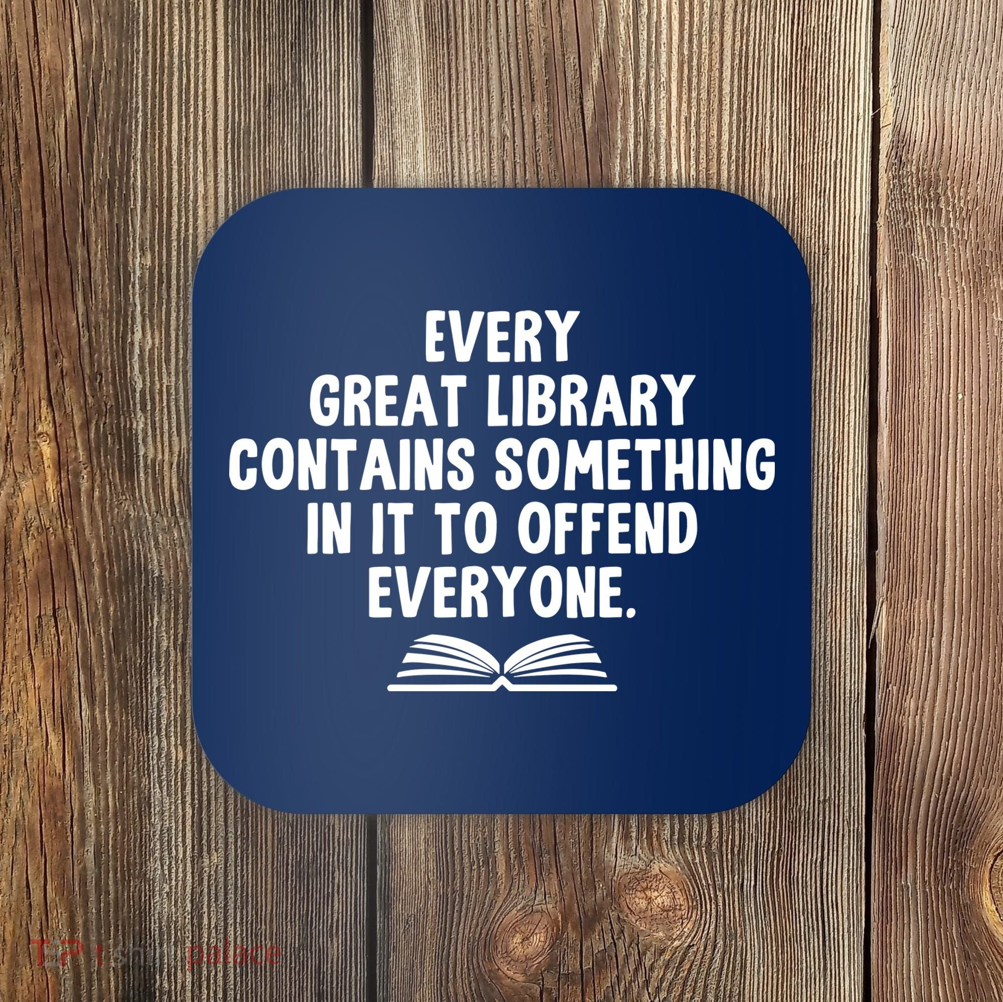 Funny Librarians Every Great Library Banned Books Lover Coaster