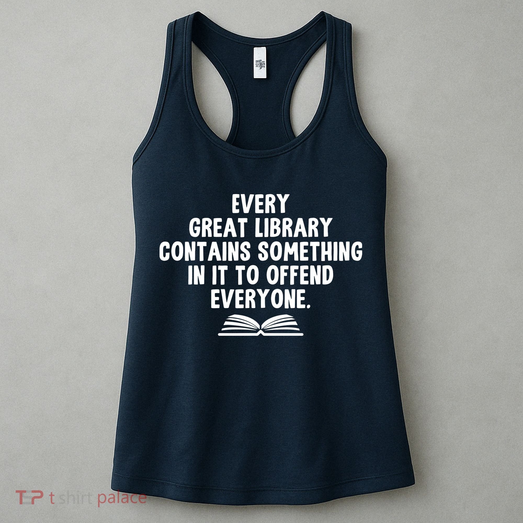 Funny Librarians Every Great Library Banned Books Lover Women's Tank Top