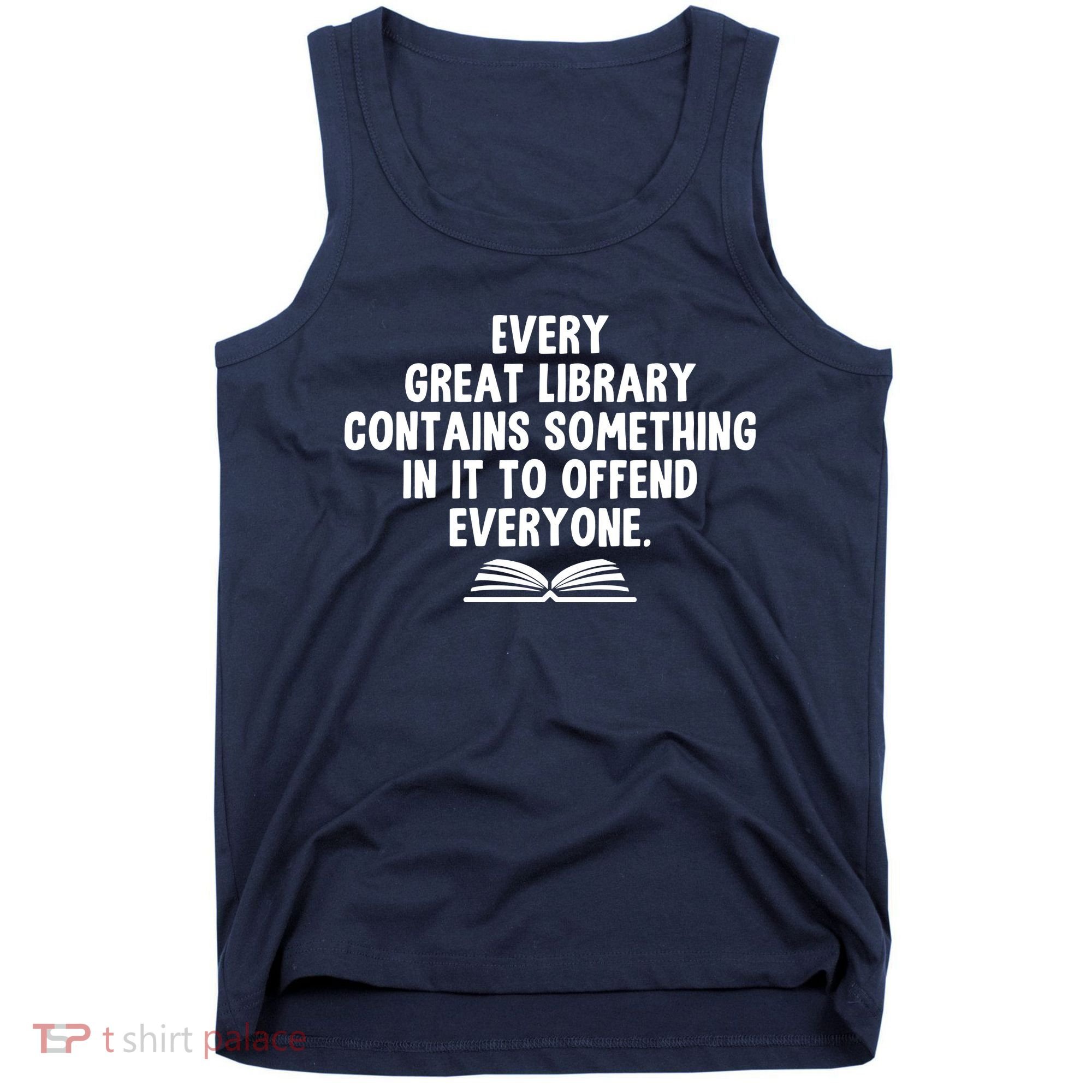 Funny Librarians Every Great Library Banned Books Lover Tank Top