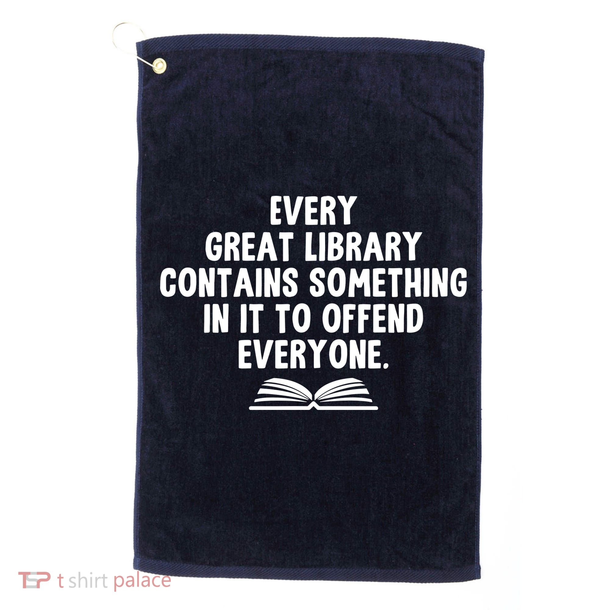Funny Librarians Every Great Library Banned Books Lover Golf Towel