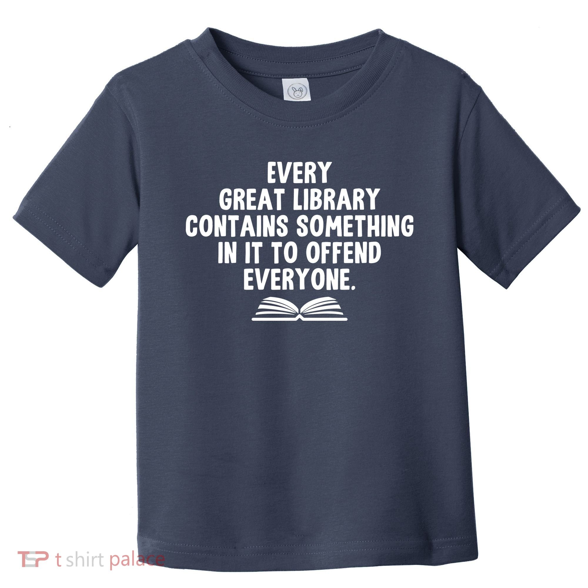 Funny Librarians Every Great Library Banned Books Lover Toddler T-Shirt