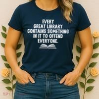 Funny Librarians Every Great Library Banned Books Lover Women's T-Shirt thumb 2