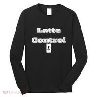 Funny Latte Enthusiasm Expresso Fan Graphic Long Sleeve Shirt thumb 0