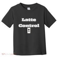 Funny Latte Enthusiasm Expresso Fan Graphic Toddler T-Shirt thumb 0