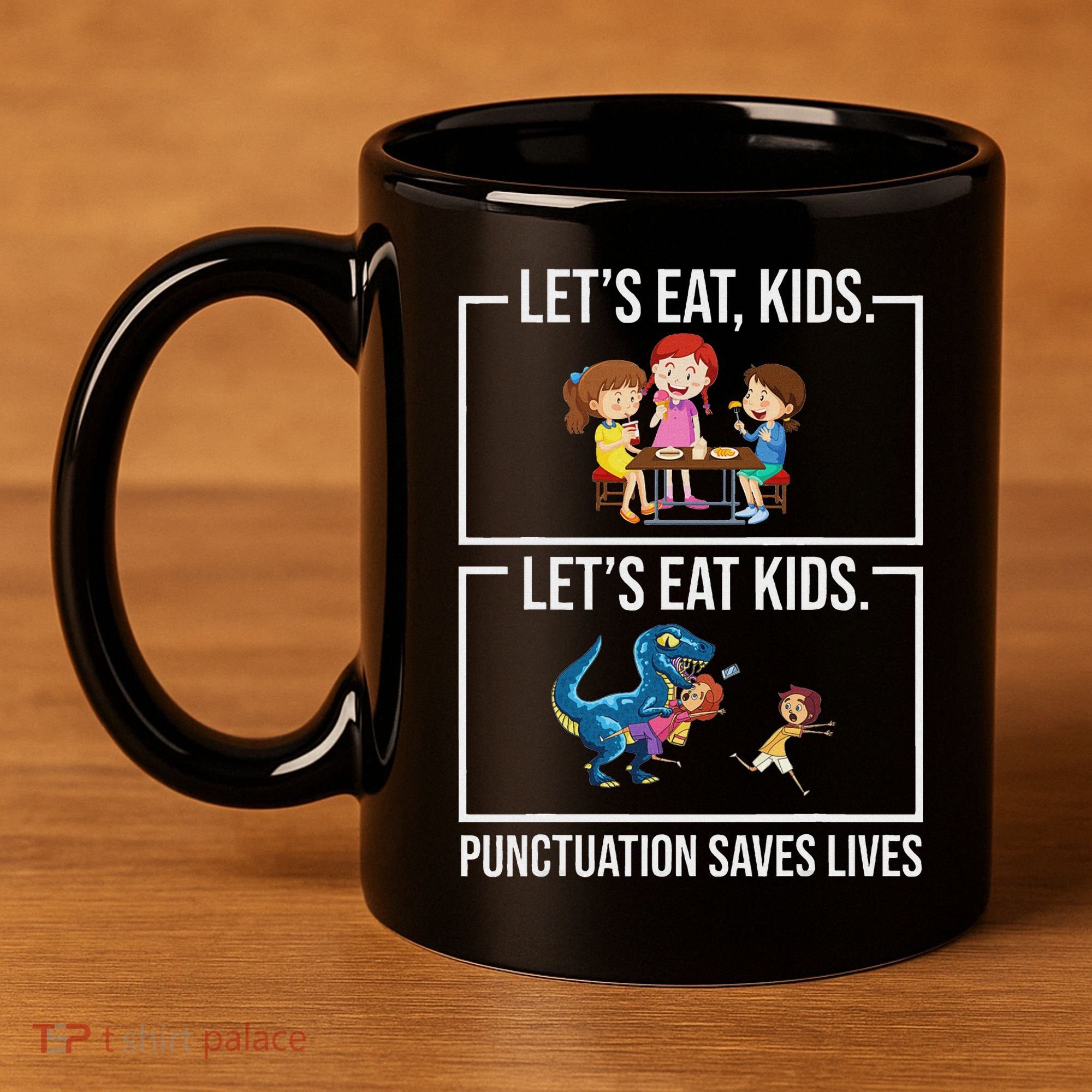 Funny Let's Eat Kids Punctuation Saves Lives Grammar 11oz C Handle Ceramic Mug