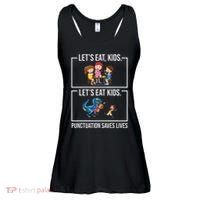 Funny Let's Eat Kids Punctuation Saves Lives Grammar Ladies Essential Flowy Tank thumb 0