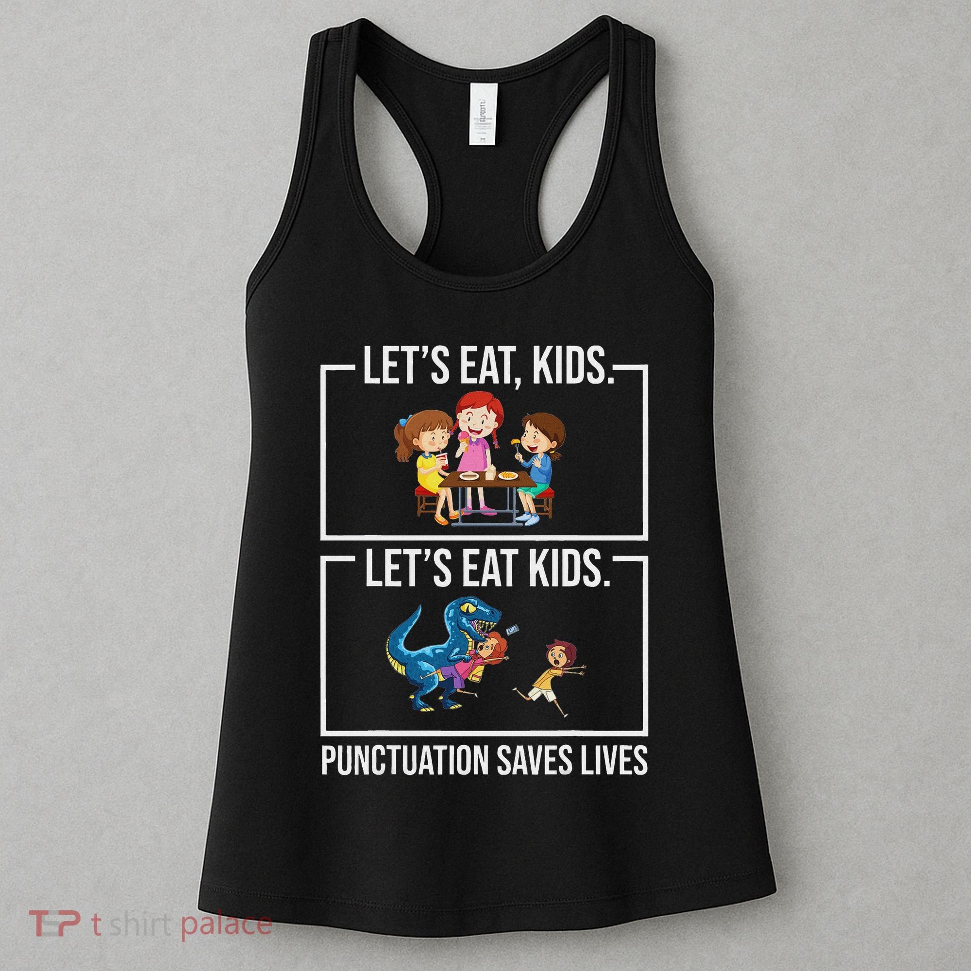 Funny Let's Eat Kids Punctuation Saves Lives Grammar Women's Tank Top