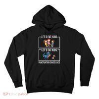 Funny Let's Eat Kids Punctuation Saves Lives Grammar Tall Hoodie thumb 0
