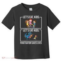 Funny Let's Eat Kids Punctuation Saves Lives Grammar Toddler T-Shirt thumb 0