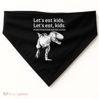 Funny Lets Eat Punctuation Saves Lives Grammar USA-Made Doggie Bandana thumb 0
