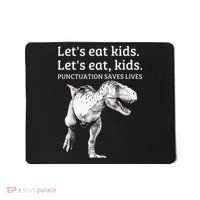 Funny Lets Eat Punctuation Saves Lives Grammar Mousepad thumb 0