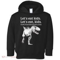 Funny Lets Eat Punctuation Saves Lives Grammar Toddler Hoodie thumb 0