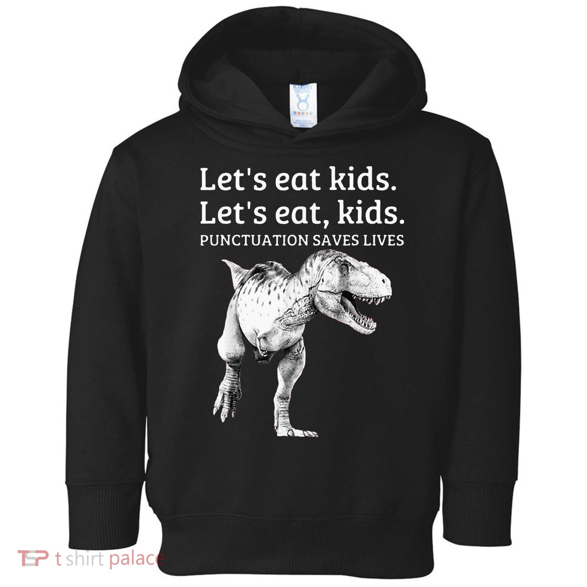 Funny Lets Eat Punctuation Saves Lives Grammar Toddler Hoodie