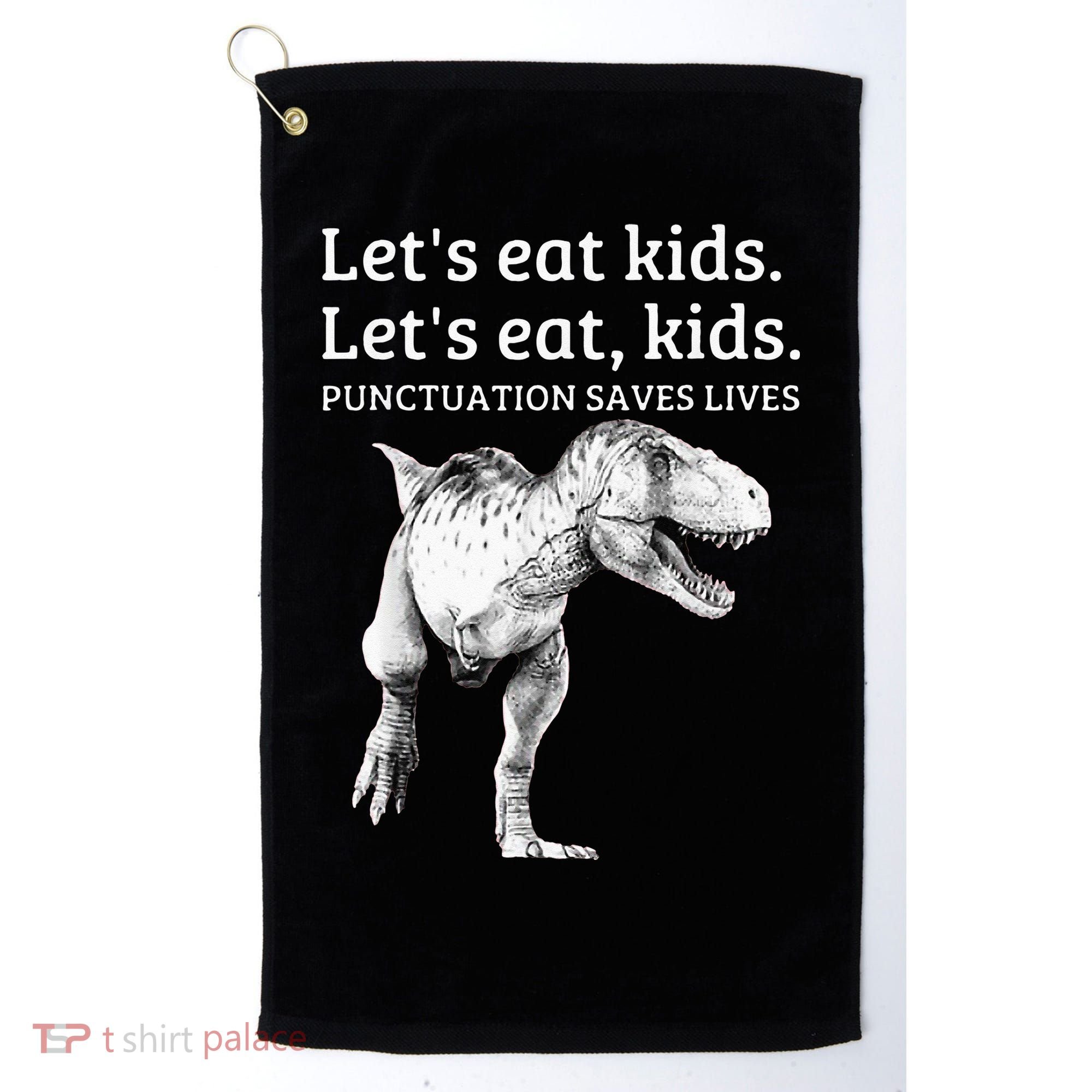 Funny Lets Eat Punctuation Saves Lives Grammar Golf Towel