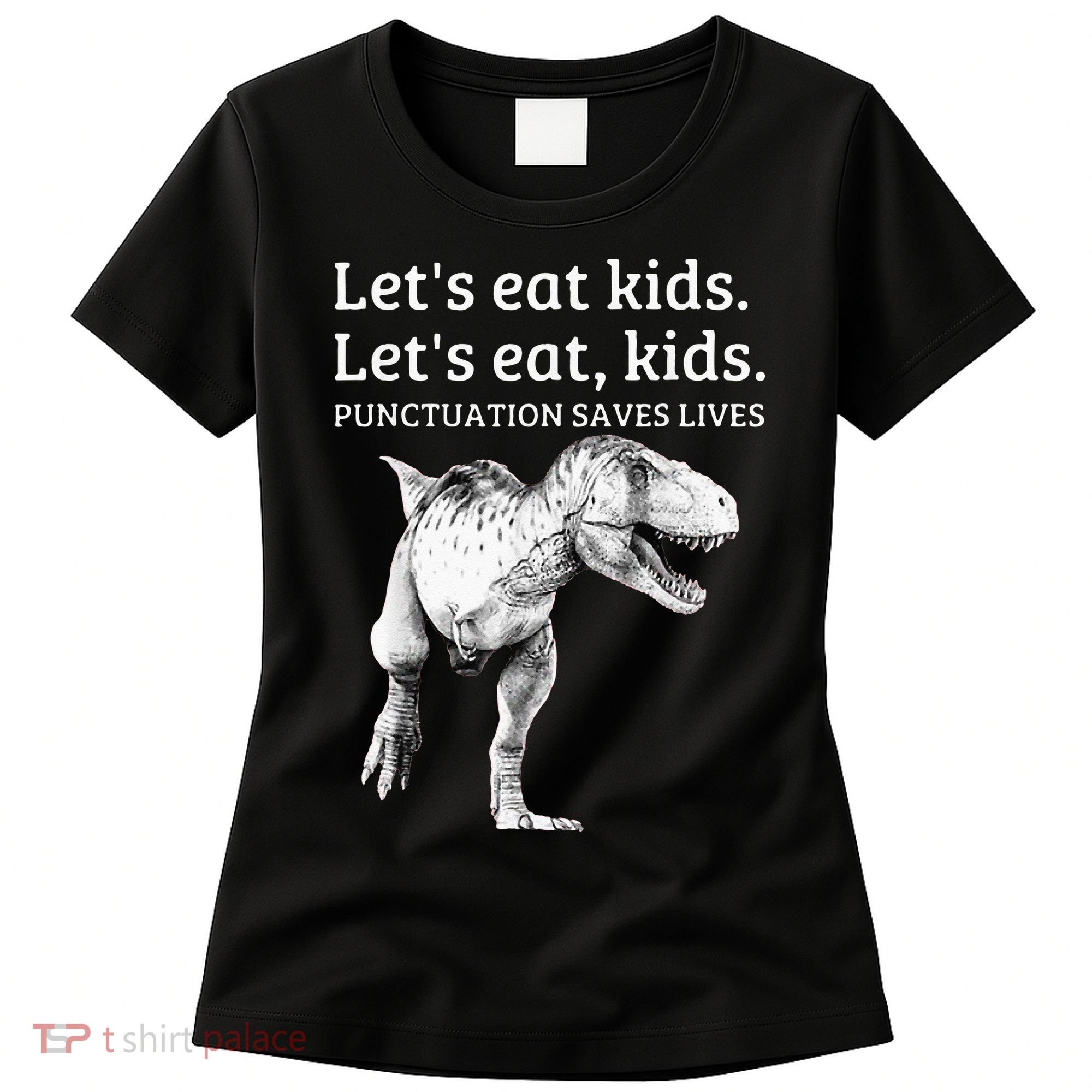 Funny Lets Eat Punctuation Saves Lives Grammar Women's T-Shirt