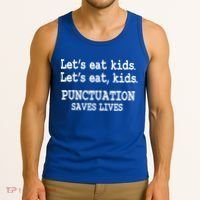 Funny Let's Eat Kids Punctuation Saves Lives Teacher Cute Gift Tank Top thumb 3