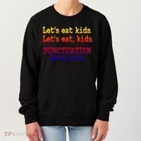 Funny Let's Eat Kids Punctuation Saves Lives Teacher Gift Women's Sweatshirt thumb 0