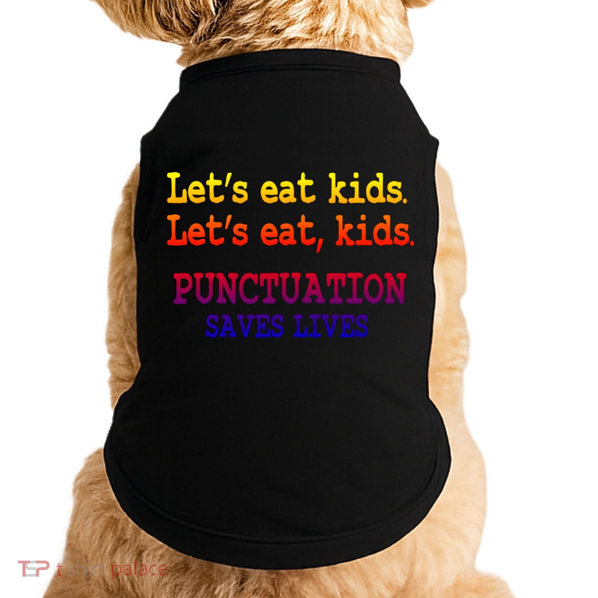 Funny Let's Eat Kids Punctuation Saves Lives Teacher Gift Doggie Tank
