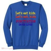 Funny Let's Eat Kids Punctuation Saves Lives Teacher Gift Sweatshirt thumb 0