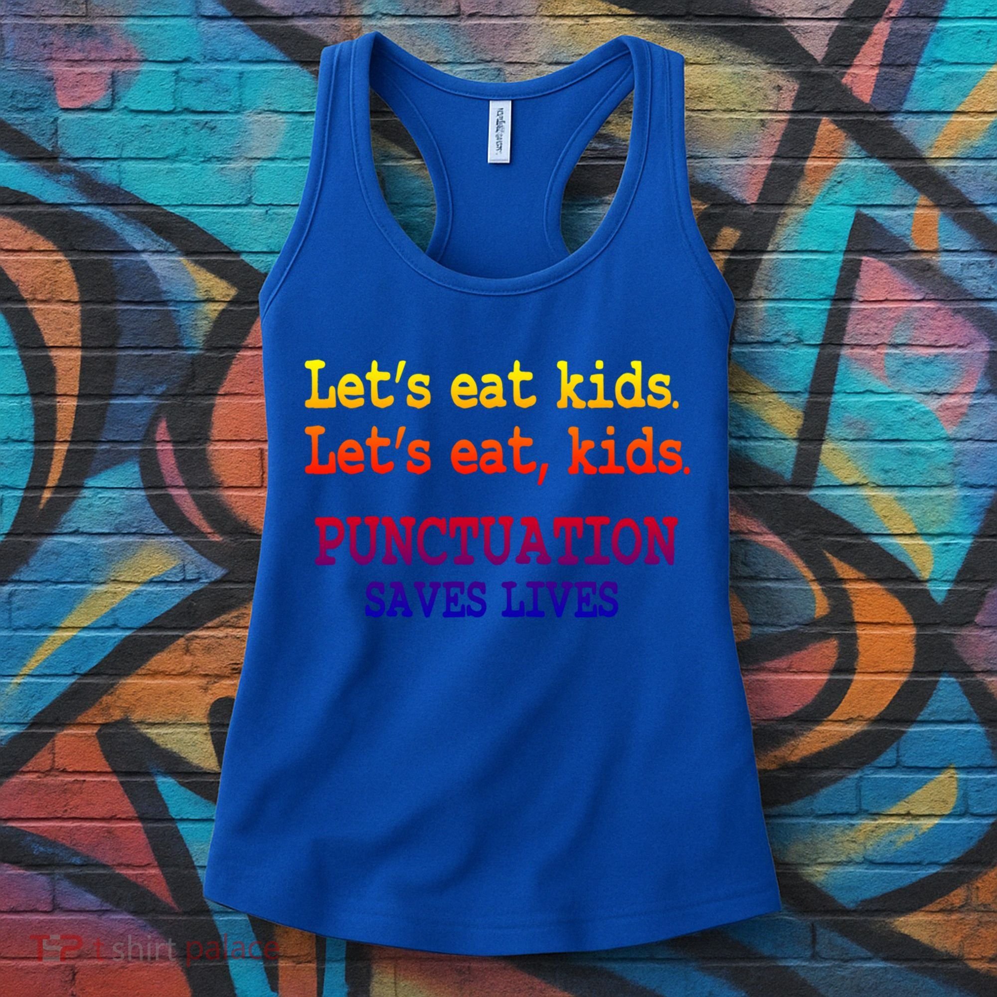 Funny Let's Eat Kids Punctuation Saves Lives Teacher Gift Women's Tank Top