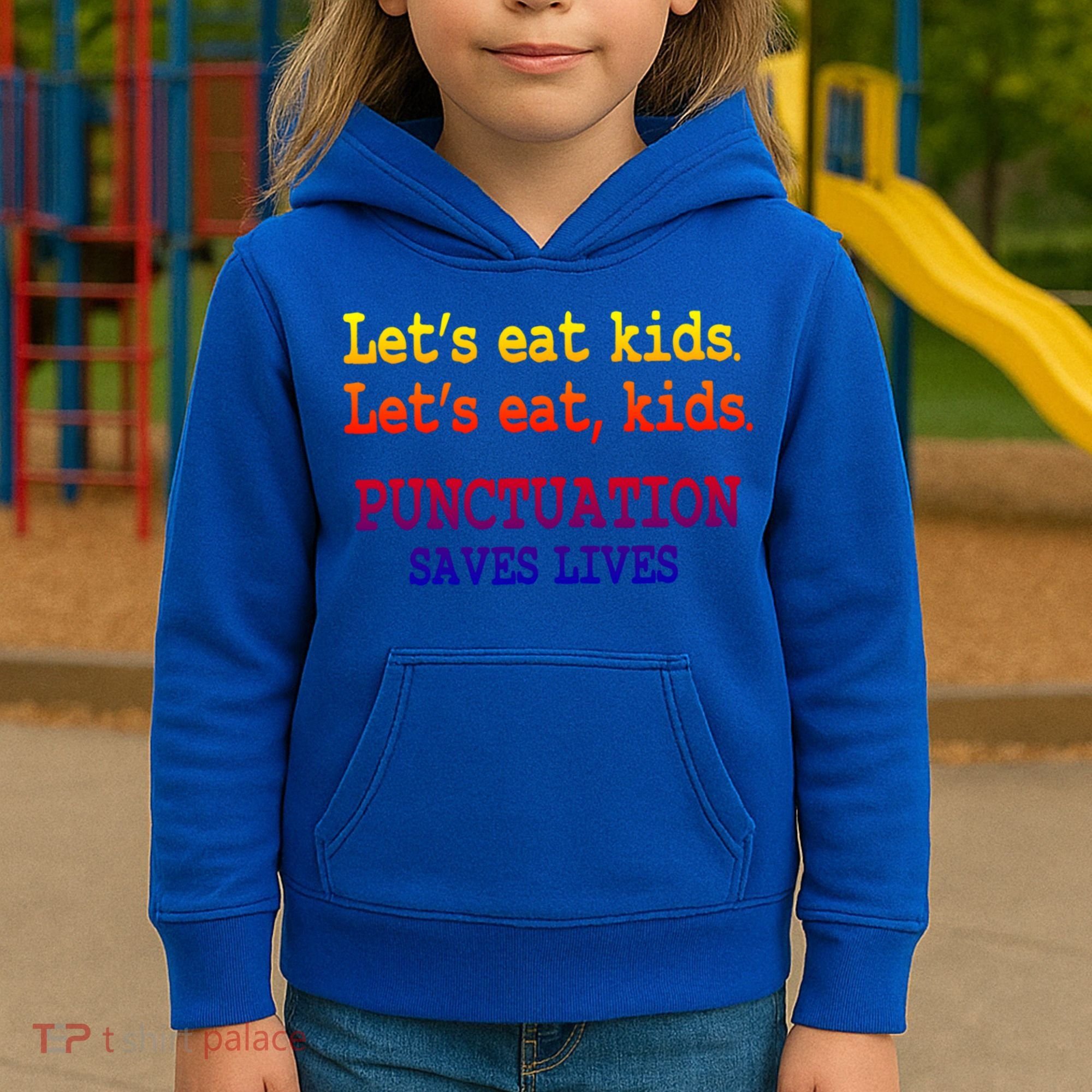Funny Let's Eat Kids Punctuation Saves Lives Teacher Gift Kids Hoodie