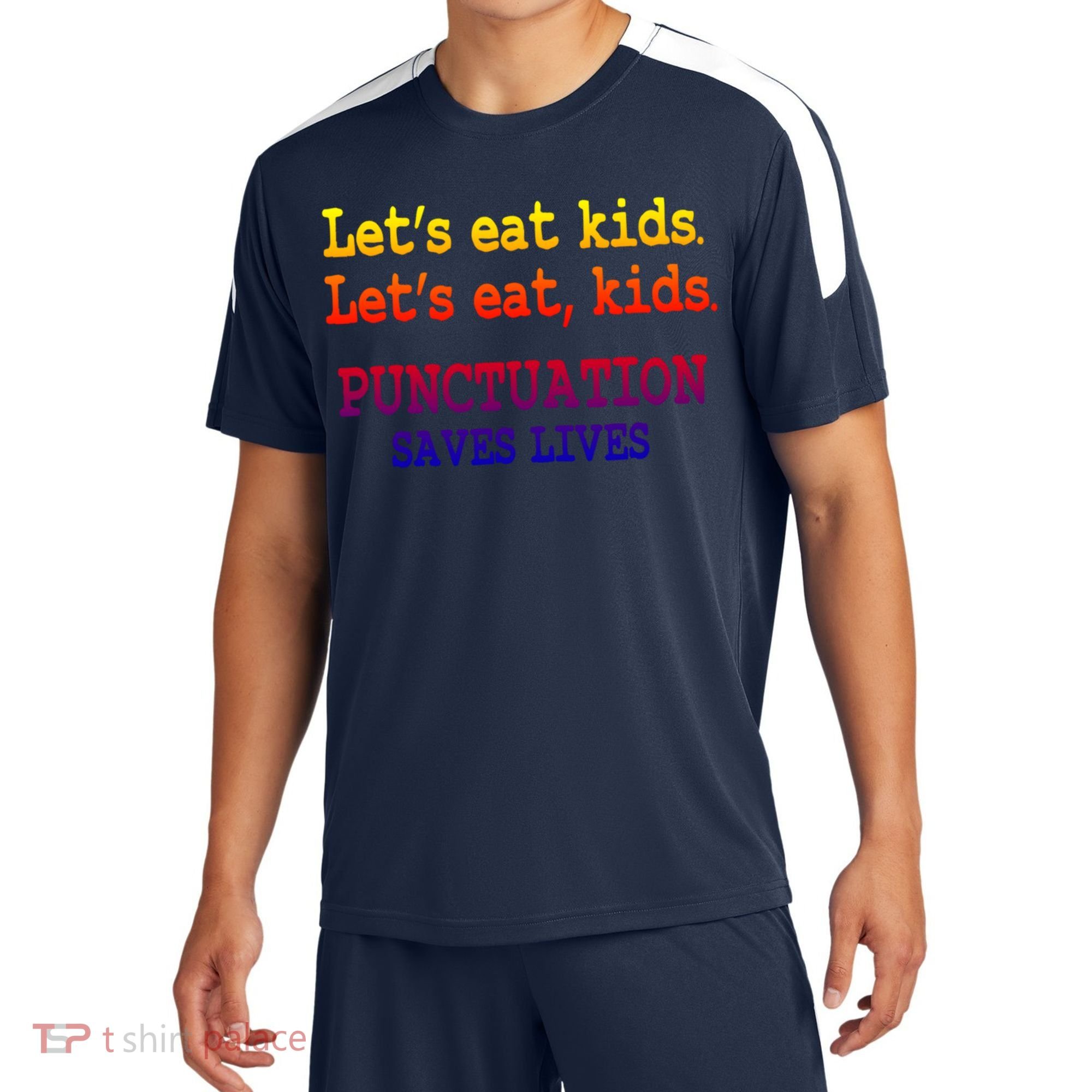 Funny Let's Eat Kids Punctuation Saves Lives Teacher Gift Sport-Tek Competitor United Soccer Jersey