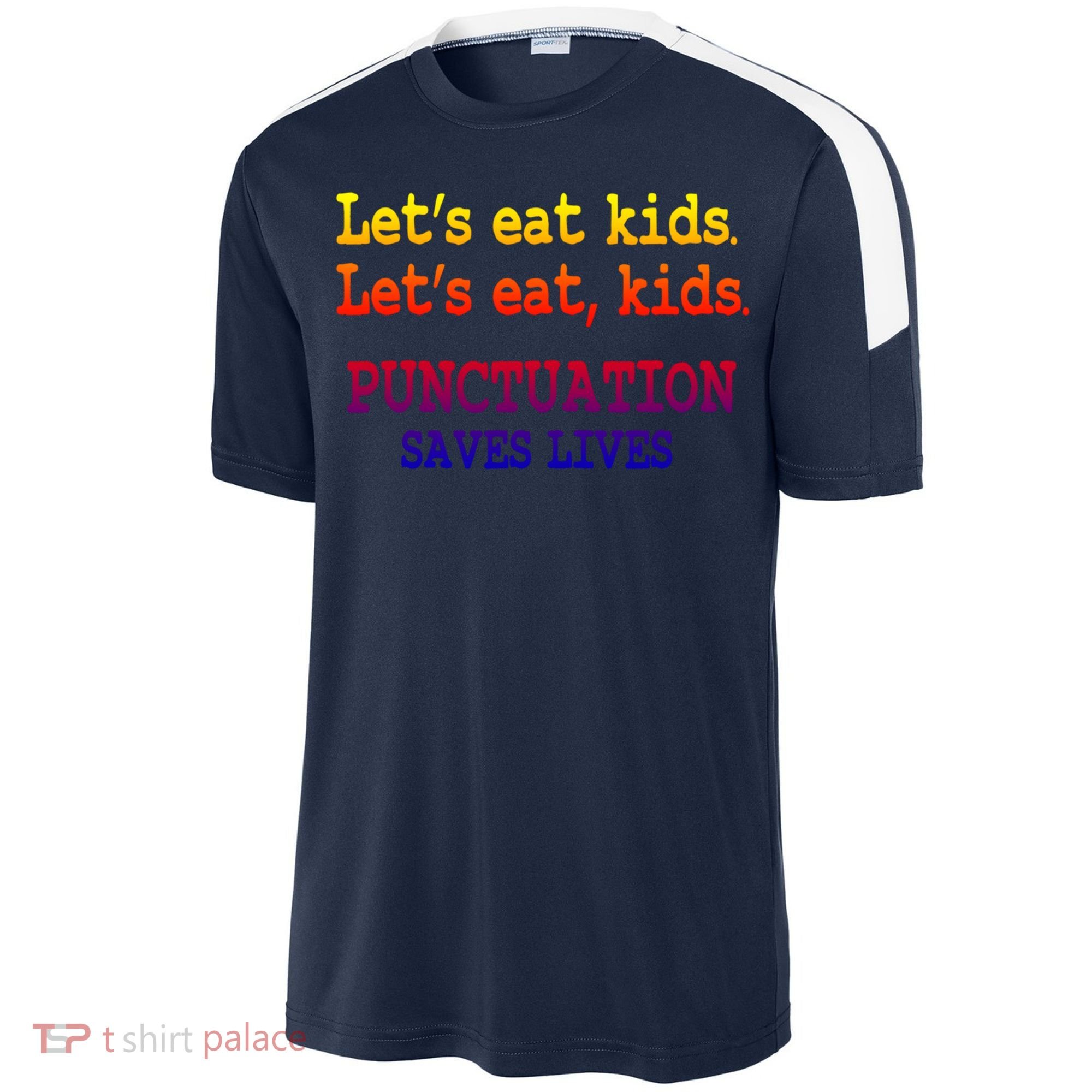Funny Let's Eat Kids Punctuation Saves Lives Teacher Gift Sport-Tek Competitor United Soccer Jersey