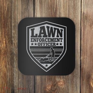 Funny Lawn Enforcement Officer Dad Lawn Mowing Coaster