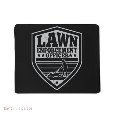 Funny Lawn Enforcement Officer Dad Lawn Mowing Mousepad