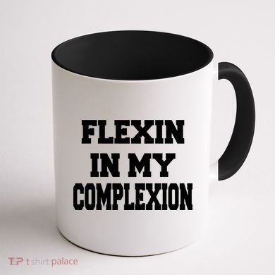 Flexin In My Complexion Coffee Mug back