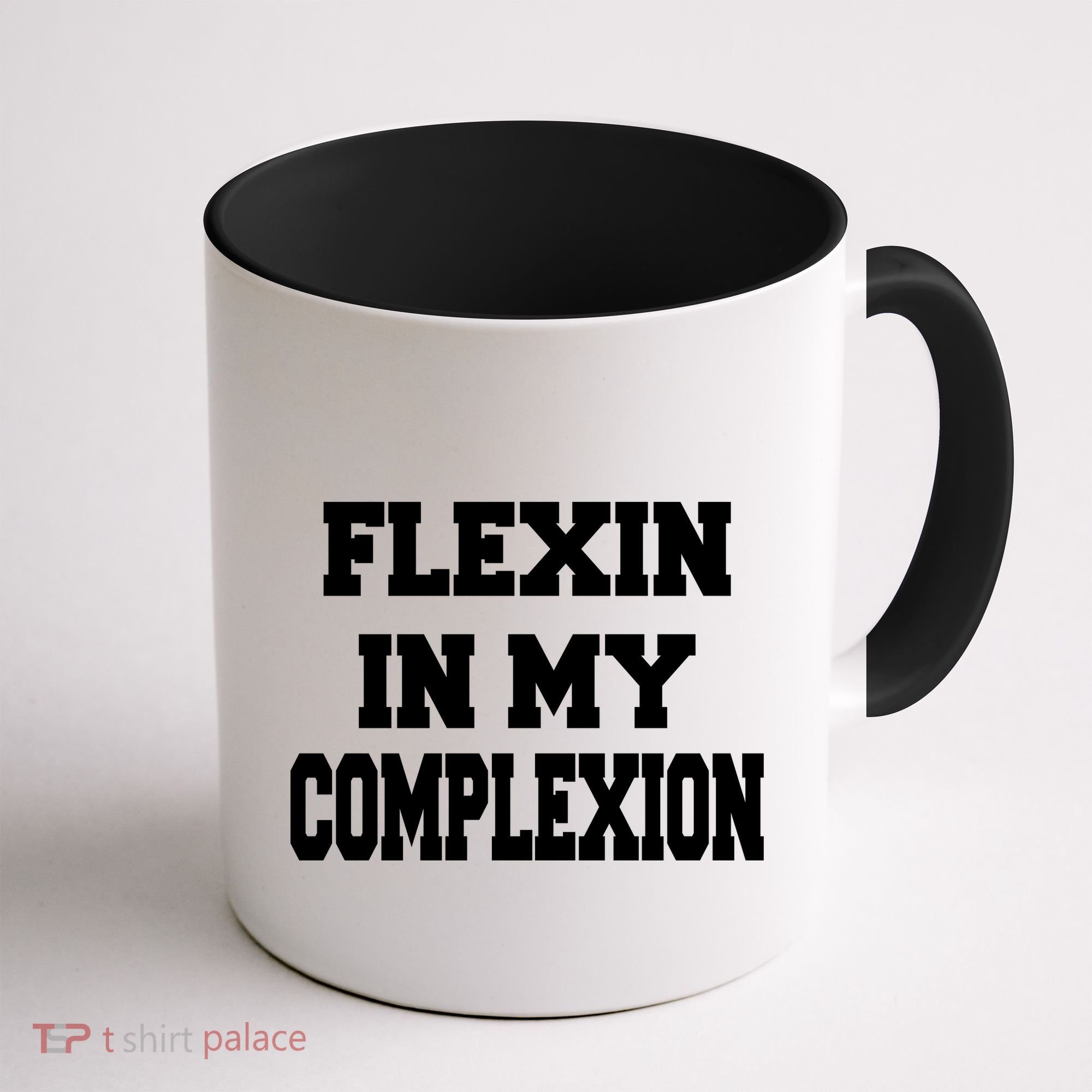 Flexin In My Complexion Coffee Mug