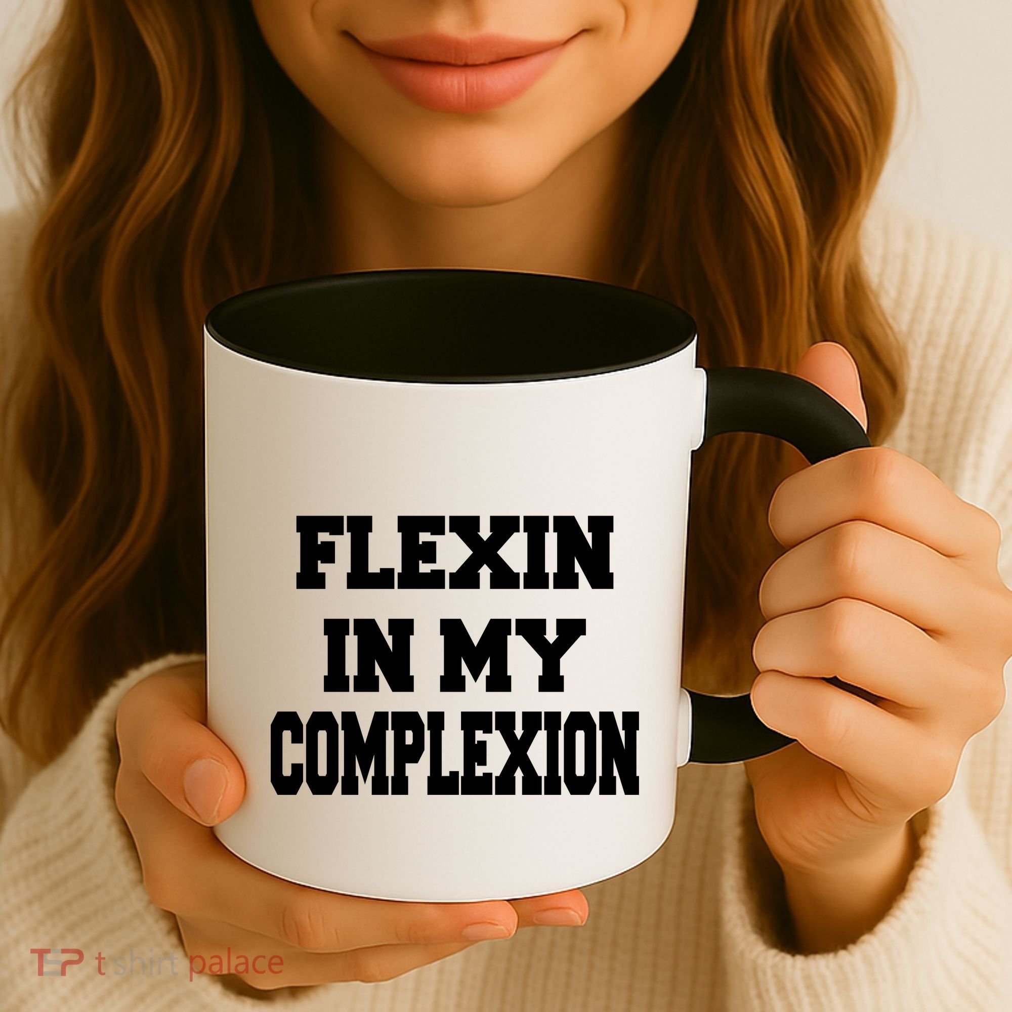 Flexin In My Complexion Coffee Mug