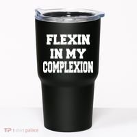 Flexin In My Complexion Tumbler thumb 0