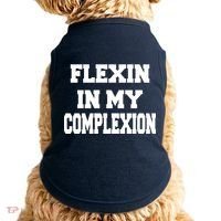 Flexin In My Complexion Doggie Tank thumb 0