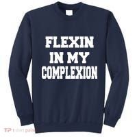 Flexin In My Complexion Sweatshirt thumb 0