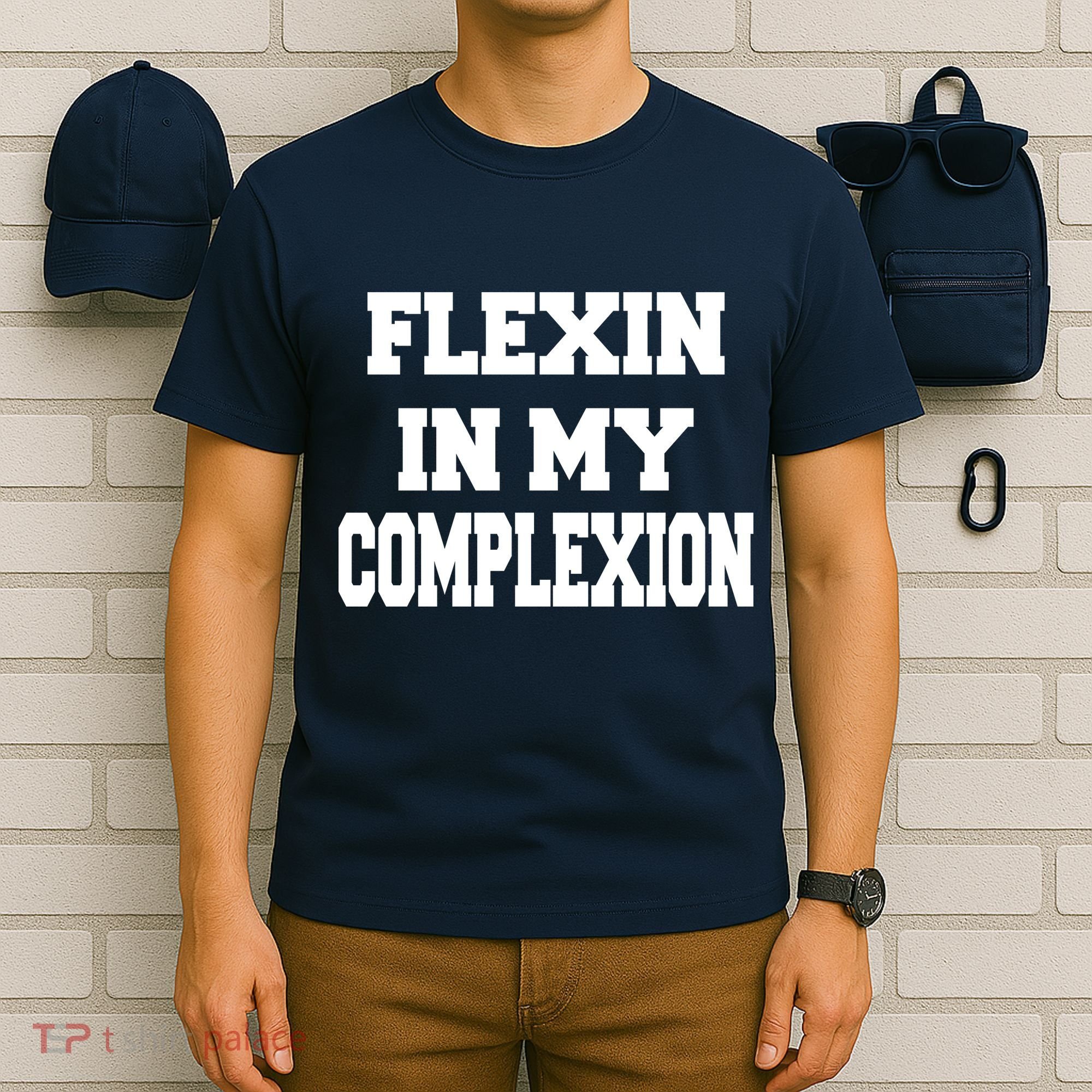 Flexin In My Complexion T-Shirt