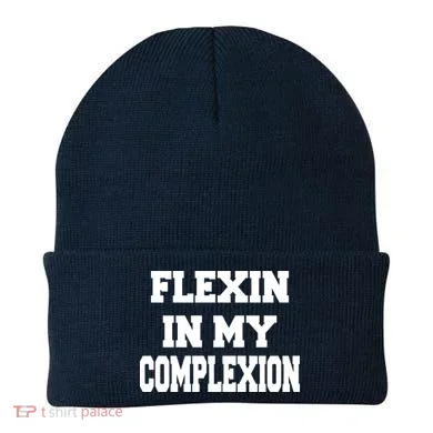 Flexin In My Complexion Beanie