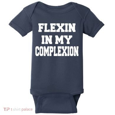 Flexin In My Complexion Baby Bodysuit