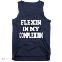 Flexin In My Complexion Tank Top thumb 0