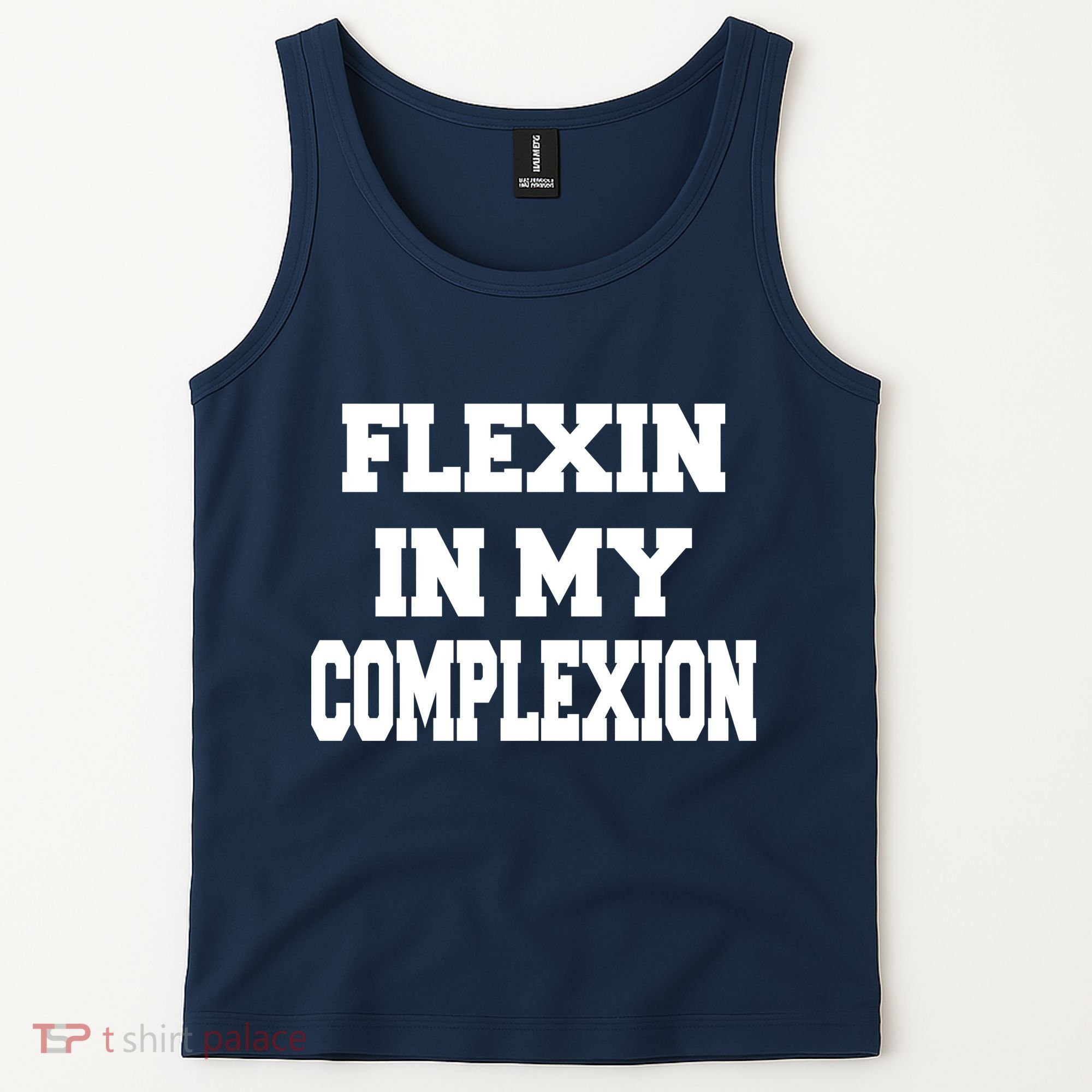 Flexin In My Complexion Tank Top
