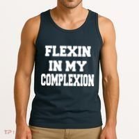 Flexin In My Complexion Tank Top thumb 3