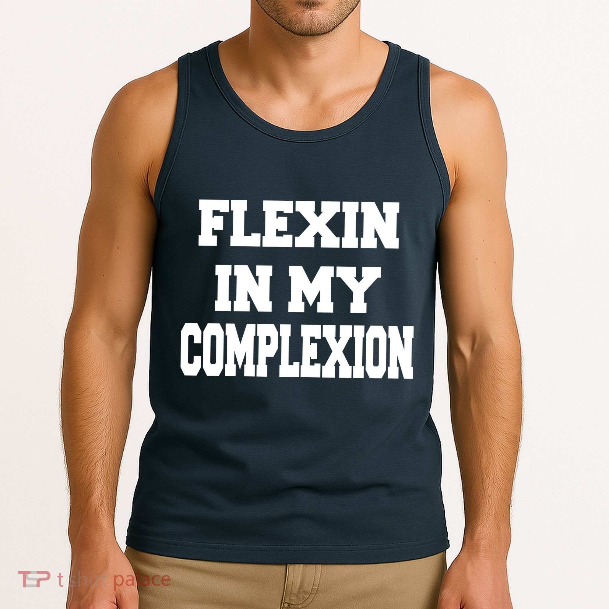 Flexin In My Complexion Tank Top