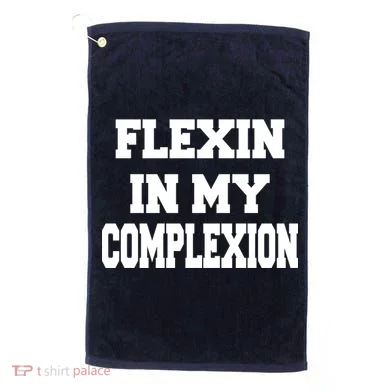 Flexin In My Complexion Golf Towel