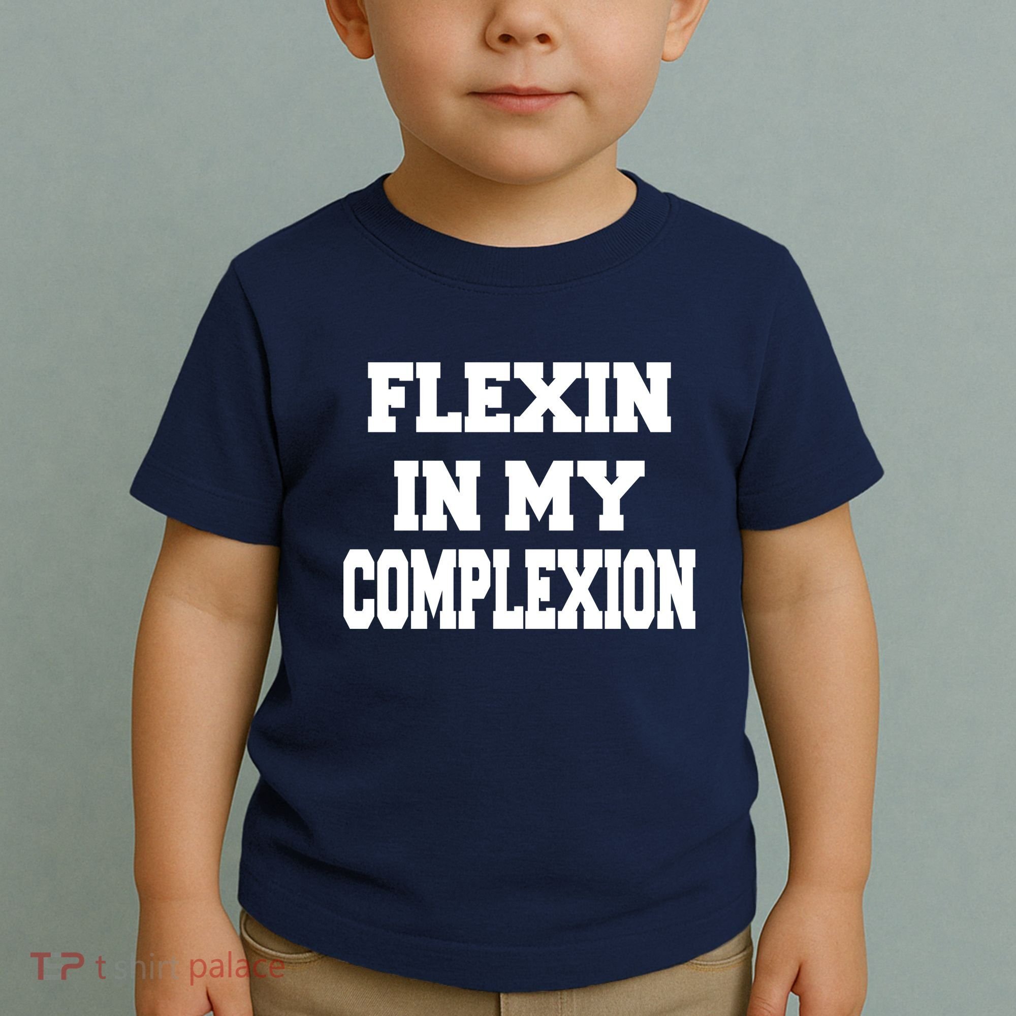 Flexin In My Complexion Toddler T-Shirt
