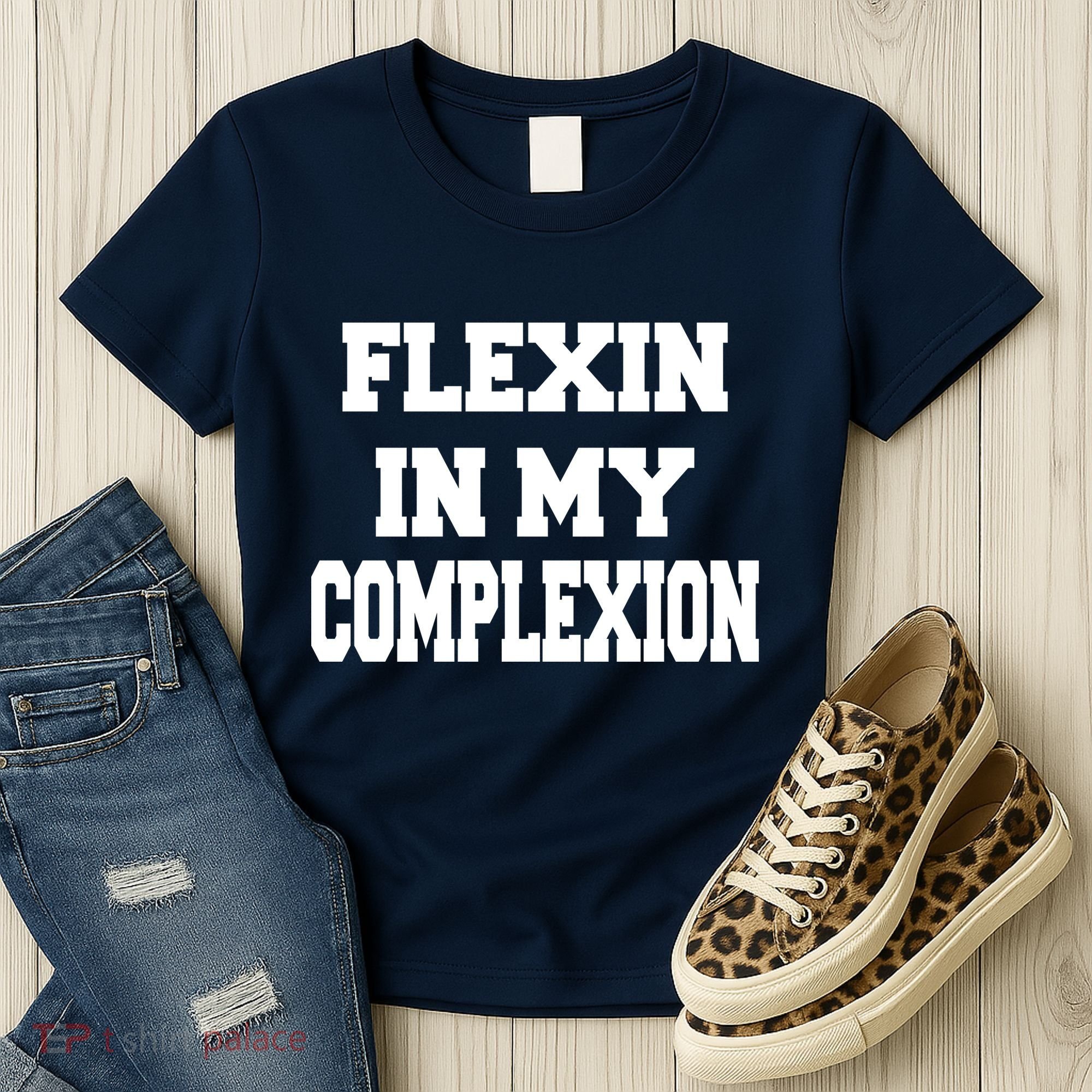 Flexin In My Complexion Women's T-Shirt