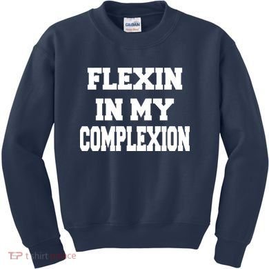Flexin In My Complexion Kids Sweatshirt