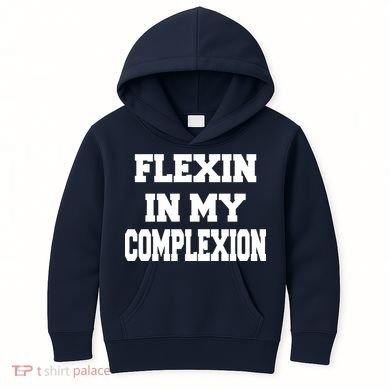 Flexin In My Complexion Kids Hoodie